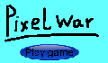 play Pixel War