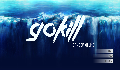 play GOKILL